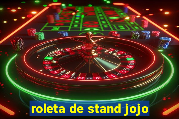 roleta de stand jojo